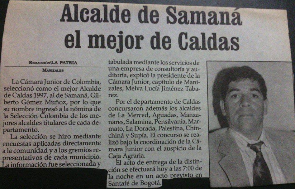 ALCALDE DE SAMAN�  GILBERTO G�MEZ MU�OZ EL MEJOR DE CALDAS