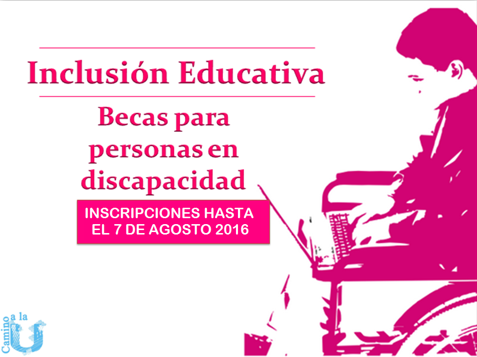 Convocatoria 2016-II Becas para personas con diversidad Funcional.