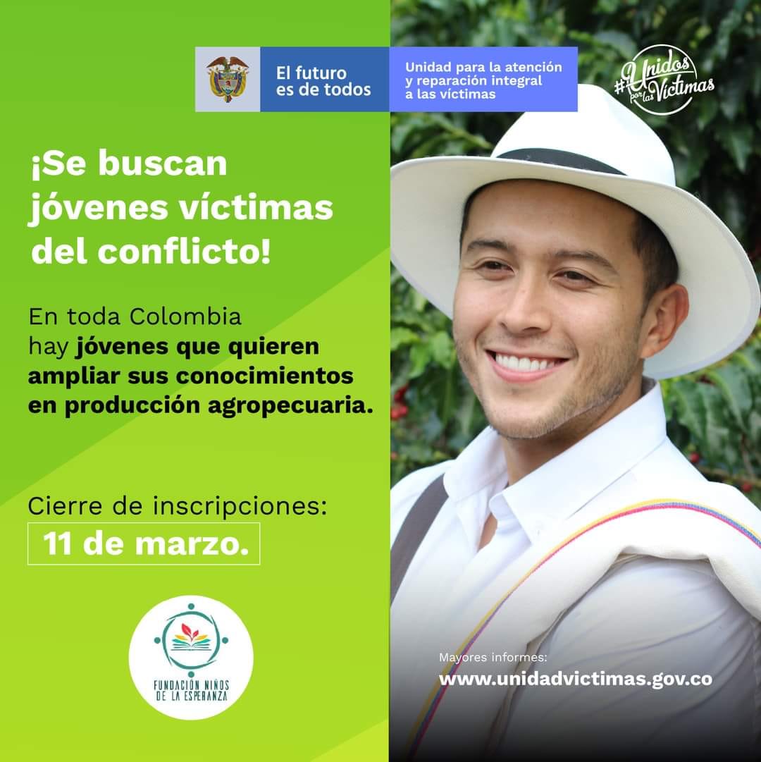  J�VENES V�CTIMAS DEL CONFLICTO QUE QUIERAN APRENDER PRODUCCI�N AGR�COLA. 
