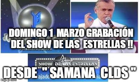 SHOW DE LAS ESTRELLAS DE JORGE BAR�N EN SAMAN�