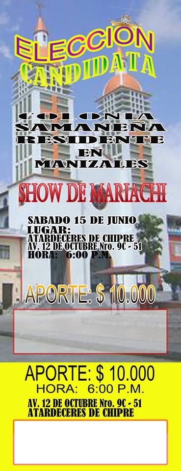 GRAN FIESTA DE INTEGRACI�N DE SAMANE�OS RESIDENTES EN MANIZALES