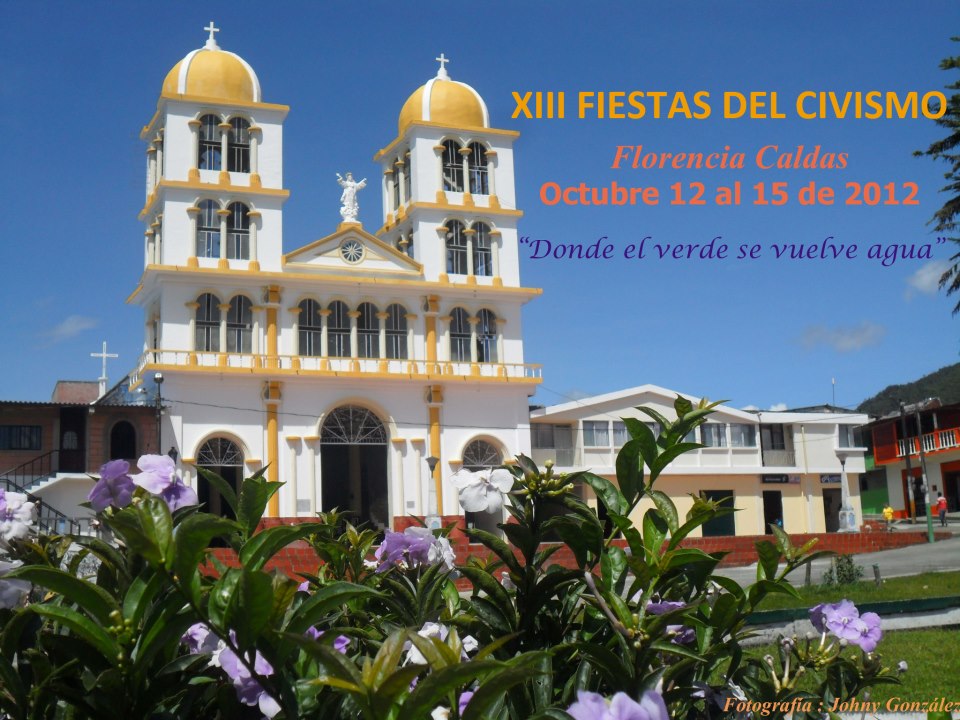 XIII FIESTAS DEL CIVISMO EN FLORENCIA CALDAS
